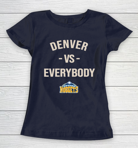 Denver Nuggets Vs Everybody Women's T-Shirt 2