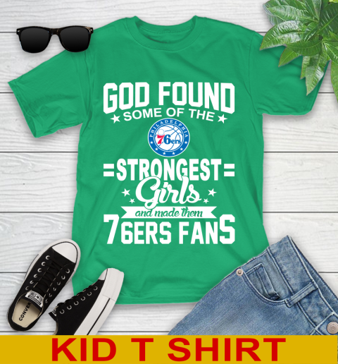 Philadelphia 76ers NBA Basketball God Found Some Of The Strongest Girls Adoring Fans Youth T-Shirt 7