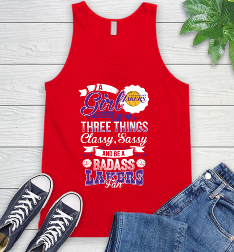 Los Angeles Lakers NBA A Girl Should Be Three Things Classy Sassy And A Be Badass Fan Tank Top 5