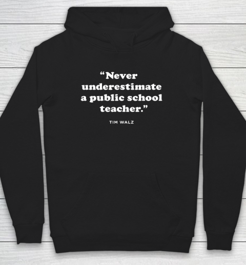 Never Underestimate a Public School Teacher  KAM47A 4 USA Hoodie
