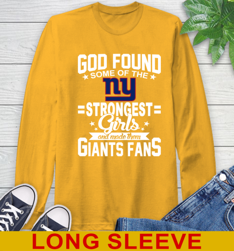 New York Giants NFL Football God Found Some Of The Strongest Girls Adoring Fans Long Sleeve T-Shirt 3 New York Giants NFL Football God Found Some Of The Strongest Girls Adoring Fans Long Sleeve T-Shirt - Image 3