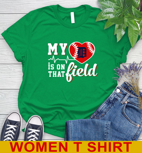 MLB My Heart Is On That Field Baseball Sports Detroit Tigers Women's T-Shirt 7