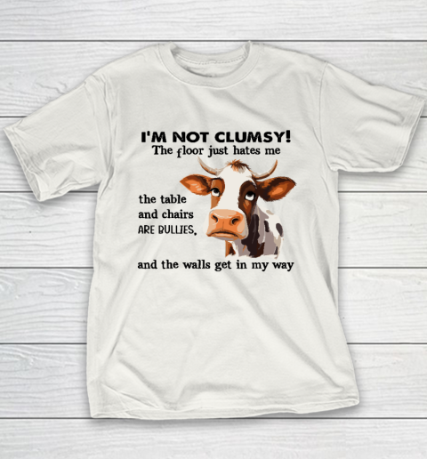 Cow I'm Not Clumsy The Floor Just Hates Me The Table Youth T-Shirt