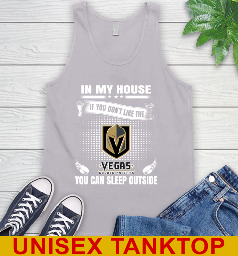 Vegas Golden Knights NHL Hockey In My House If You Don't Like The Knights You Can Sleep Outside Shirt Tank Top 3