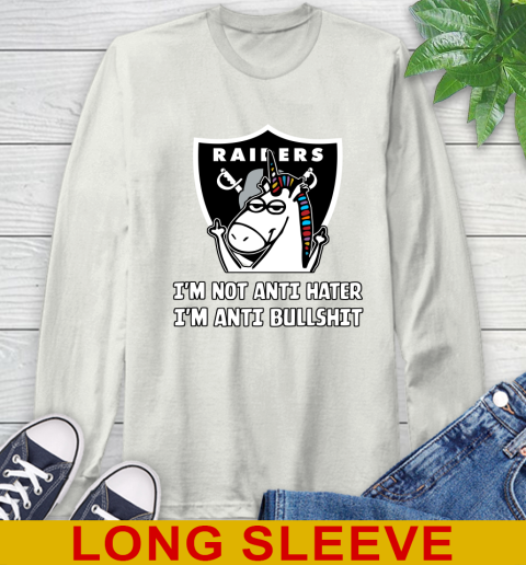Oakland Raiders NFL Football Unicorn I'm Not Anti Hater I'm Anti Bullshit Long Sleeve T-Shirt 12