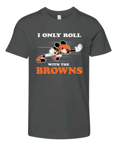 NFL Mickey Mouse I Only Roll With Cleveland Browns Youth Unisex Jersey Tee