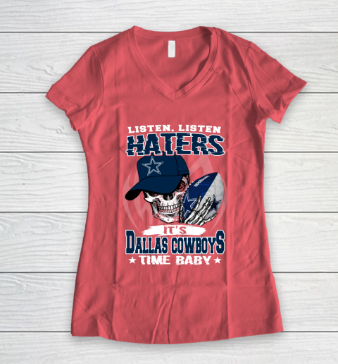 Listen Haters It is COWBOYS Time Baby NFL Women's V-Neck T-Shirt 4