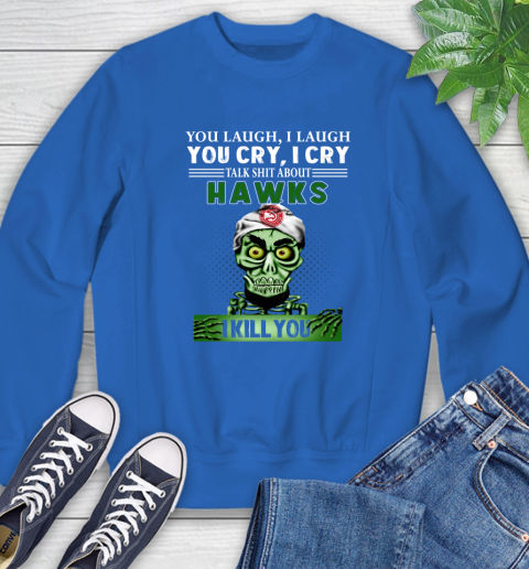 NBA Talk Shit About Atlanta Hawks I Kill You Achmed The Dead Terrorist Jeffrey Dunham Basketball Sweatshirt 9