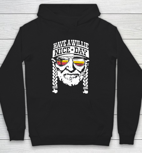 Have A Willie Nice Day Hoodie