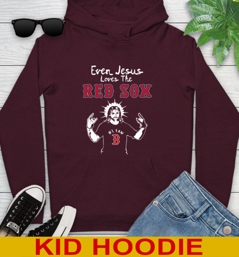 Boston Red Sox MLB Baseball Even Jesus Loves The Red Sox Shirt Youth Hoodie 7