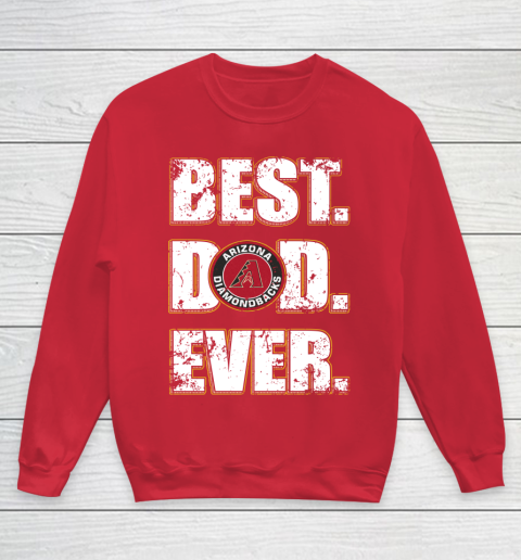 MLB Arizona Diamondbacks Baseball Best Dad Ever Shirt Youth Sweatshirt 7