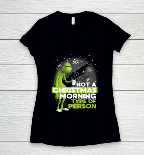 Dr Seuss Not A Christmas Morning Type Person The Grinch Women's V-Neck T-Shirt