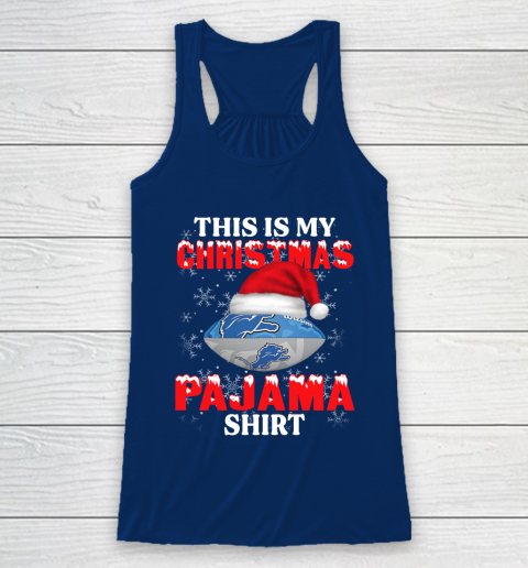 Detroit Lions This Is My Christmas Pajama Shirt NFL Racerback Tank 6