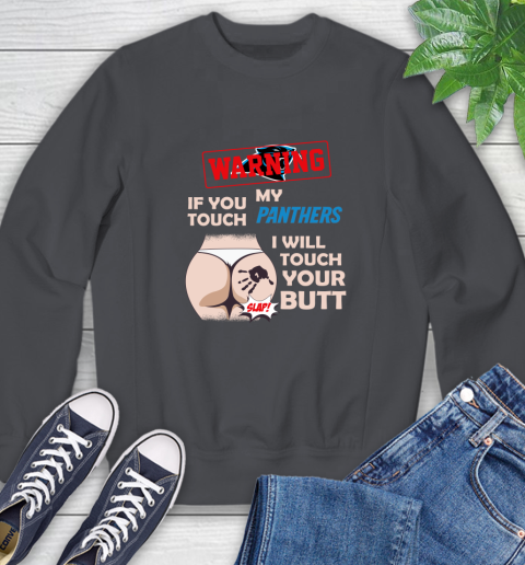Buffalo Bills NFL Football Warning If You Touch My Team I Will Touch My Butt Sweatshirt 6