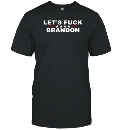 The Good Liars Let's Fuck Brandon T-Shirt