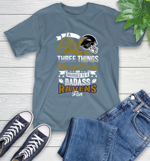 Baltimore Ravens NFL Football A Girl Should Be Three Things Classy Sassy And A Be Badass Fan T-Shirt 8