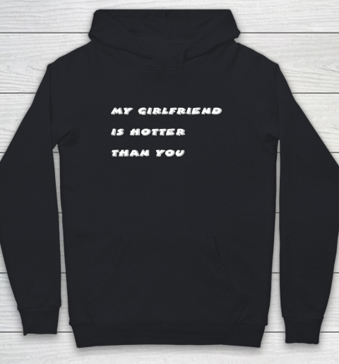 My girlfriend is hotter than you Youth Hoodie