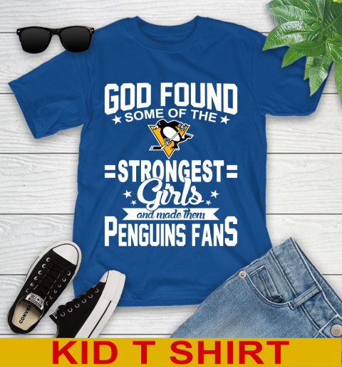 Pittsburgh Penguins NHL Football God Found Some Of The Strongest Girls Adoring Fans Youth T-Shirt 10