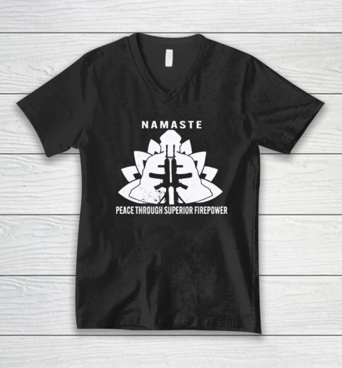 Namaste Peace Through Superior Firepower V-Neck T-Shirt