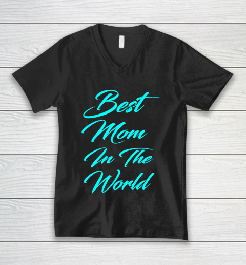 Mother's Day Funny Gift Ideas Apparel  best mom in the galaxy T Shirt V-Neck T-Shirt