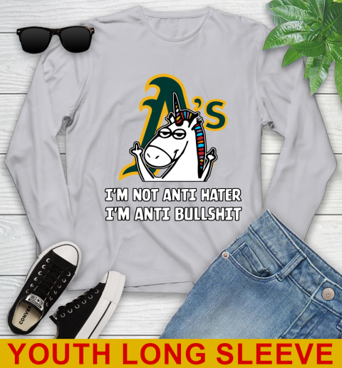 Oakland Athletics MLB Baseball Unicorn I'm Not Anti Hater I'm Anti Bullshit Youth Long Sleeve 6