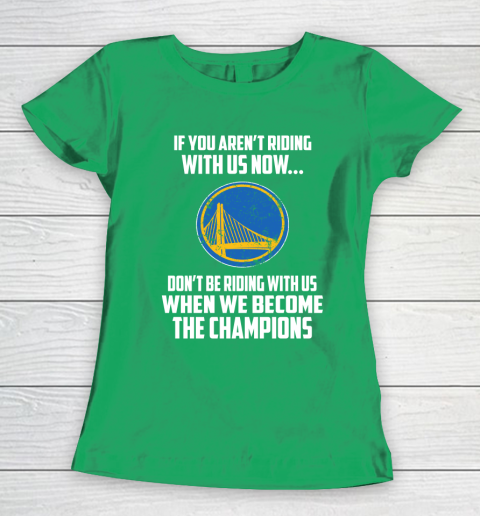 NBA Golden State Warriors Basketball We Become The Champions Women's T-Shirt 5