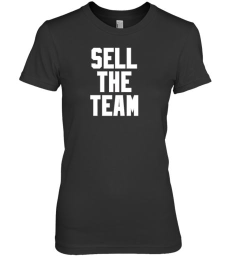 Whitesoxdave Sell The Team Premium Women's T