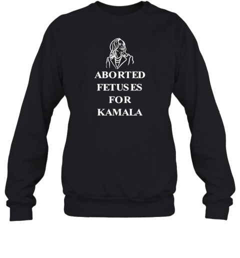 Alex Rosen Aborted Fetuses For Kamala Sweatshirt