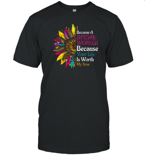 I Became A Social Worker T-Shirt