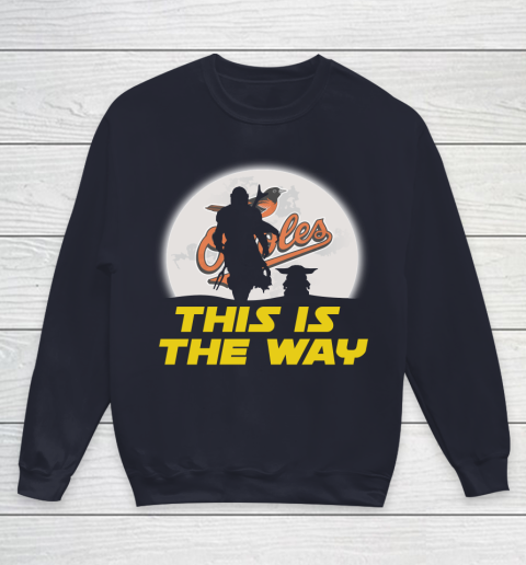 Baltimore Orioles MLB Baseball Star Wars Yoda And Mandalorian This Is The Way Youth Sweatshirt 2