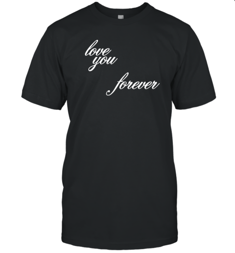 Fletcher Shop Love You Forever T-Shirt