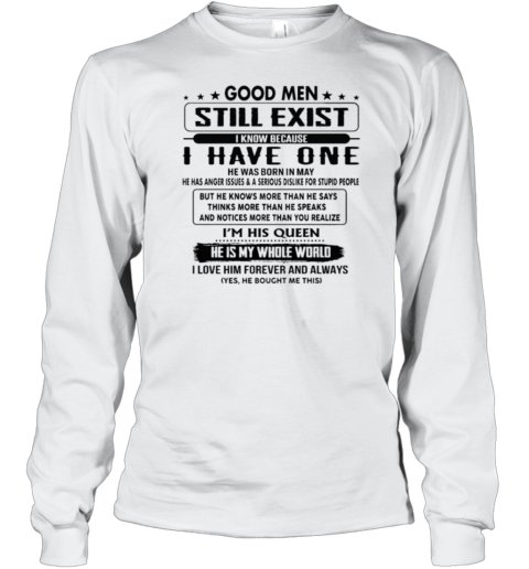 Good Men Still Exist I Know Because I Have One He's A Grumpy Old Man Cotton Long Sleeve T-Shirt