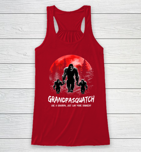 Grandpa Squatch Like A Grandpa Just Way More Squatchy Funny Racerback Tank 3