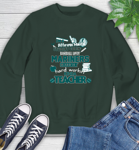 Seattle Mariners MLB I'm A Difference Making Student Caring Baseball Loving Kinda Teacher Sweatshirt - Image 13