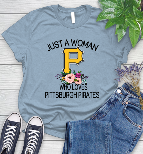 MLB Just A Woman Who Loves Pittsburgh Pirates Baseball Sports Women's T-Shirt 6