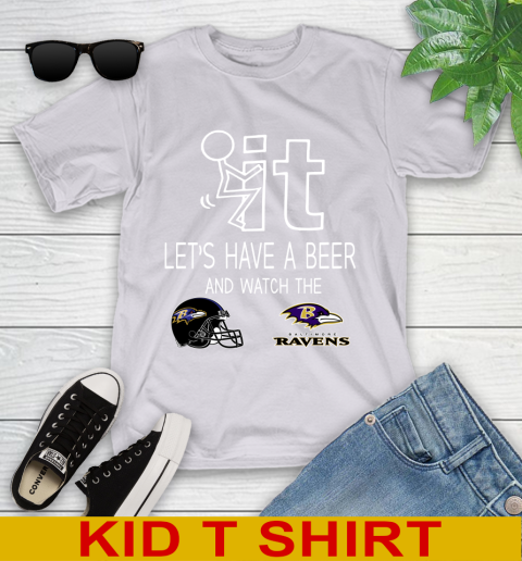Baltimore Ravens Football NFL Let's Have A Beer And Watch Your Team Sports Youth T-Shirt 4
