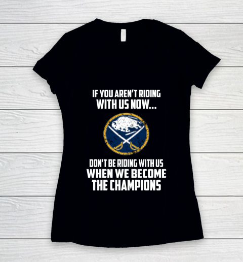 NHL Buffalo Sabres Hockey We Become The Champions Women's V-Neck T-Shirt