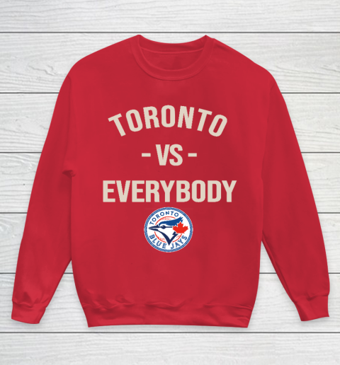Toronto Blue Jays Vs Everybody Youth Sweatshirt 7