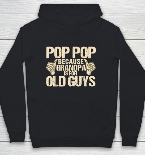 Grandpa Funny Gift Apparel  Mens Funny Pop Pop Fathers Day Gift Grandpa Youth Hoodie