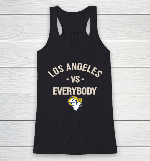 Los Angeles Rams Vs Everybody Racerback Tank