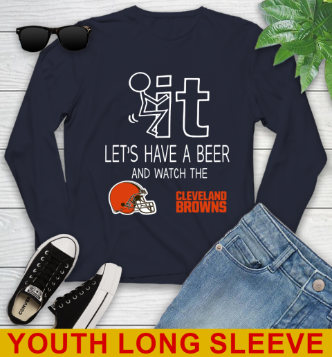 Cleveland Browns Football NFL Let's Have A Beer And Watch Your Team Sports Youth Long Sleeve 2