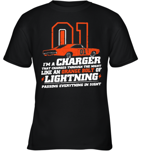 01 I'M A Charger That Charges Through The Night Like An Orange Bolt Of Lighting Youth T-Shirt
