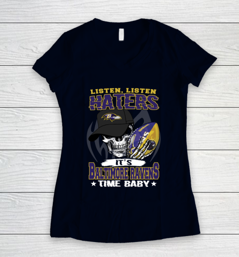 Listen Haters It is RAVENS Time Baby NFL Women's V-Neck T-Shirt 2