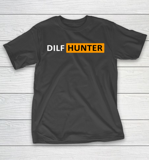 Dilf Hunter T-Shirt