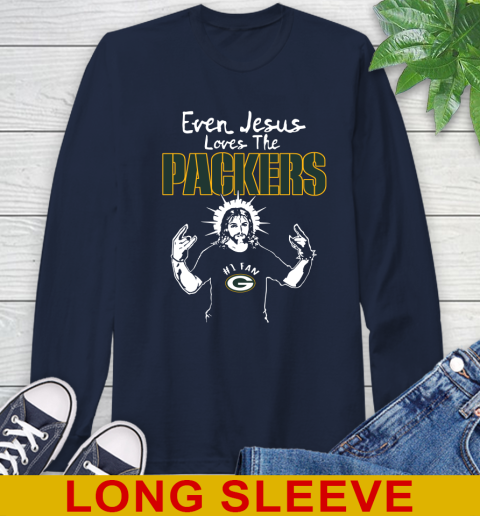 Green Bay Packers NFL Football Even Jesus Loves The Packers Shirt Long Sleeve T-Shirt 3