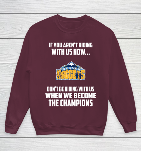 NBA Denver Nuggets Basketball We Become The Champions Youth Sweatshirt 4