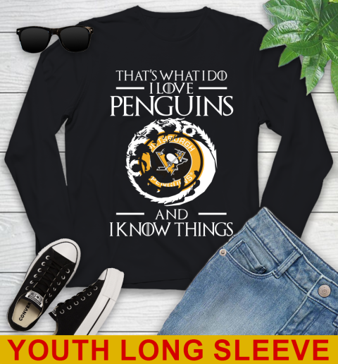 Pittsburgh Penguins NHL Hockey That's What I Do I Love My Team And I Know Things Game Of Thrones 117