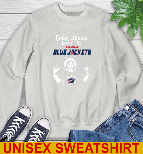 Columbus Blue Jackets NHL Hockey Even Jesus Loves The Jackets Shirt Sweatshirt 5