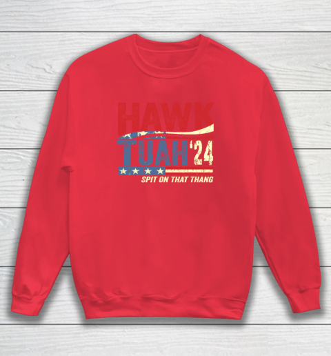 Hawk Tuah 24 Spit On That Thang Sweatshirt 6