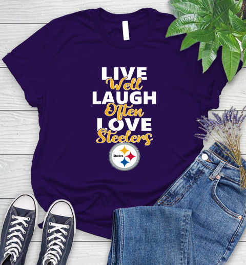 NFL Football Pittsburgh Steelers Live Well Laugh Often Love Shirt Women's T-Shirt 4